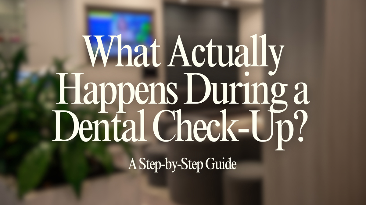 what-actually-happens-during-a-dental-check-up